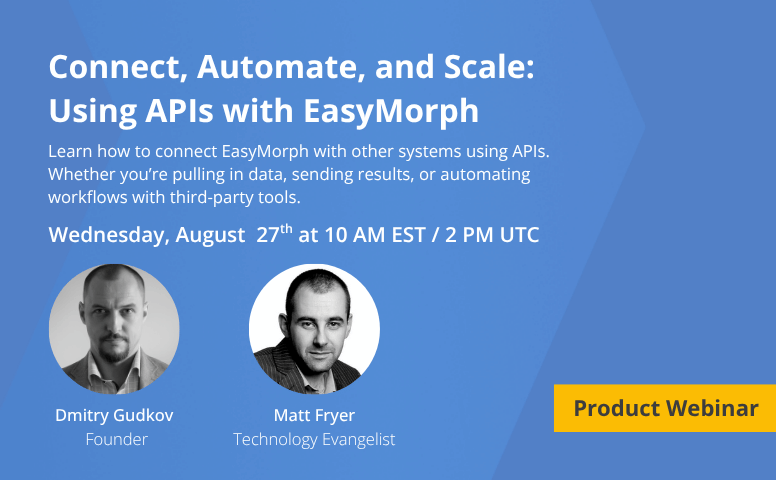 Webinar: Connect, Automate, and Scale with APIs in EasyMorph